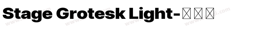 Stage Grotesk Light字体转换 Stage Grotesk Light字体转换